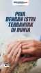 Pria dengan Istri Terbanyak...