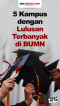 5 Kampus yang Lulusannya...