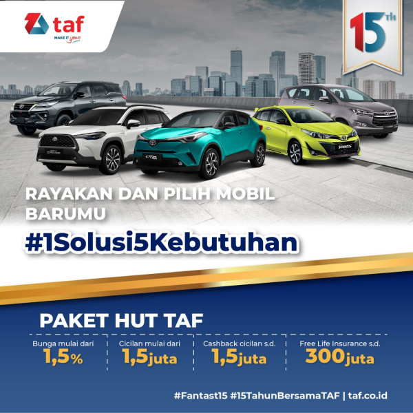 Rayakan HUT 15 Tahun , TAF Beri 5 Kemudahan Memiliki Mobil Impian