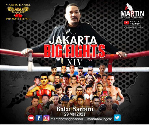 Martin Daniel Promotions Gelar Jakarta Big Fights ke XIV, Sabtu (29/5/2021)