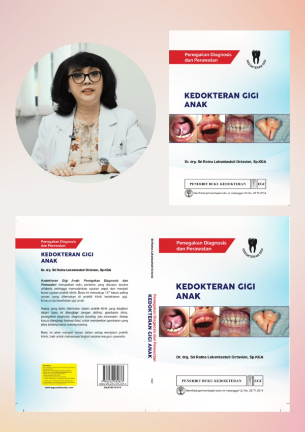 Laksmiastuti Octavian Luncurkan Buku Kedokteran Gigi Anak: Penegakan Diagnosis dan Perawatan