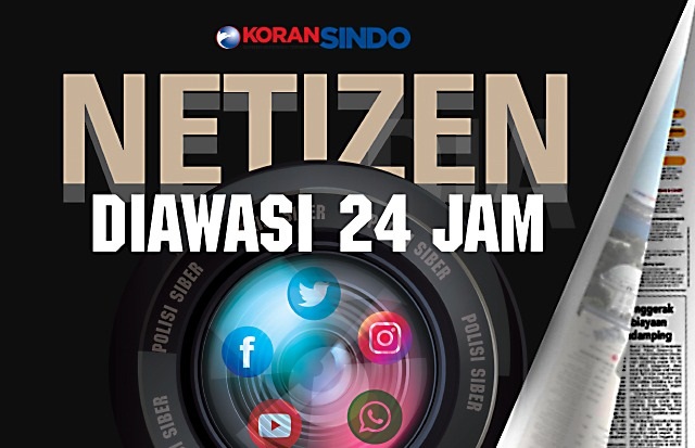 Netizen Diawasi 24 Jam