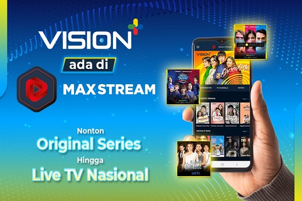 Vision+ Ada di MAXstream,...
