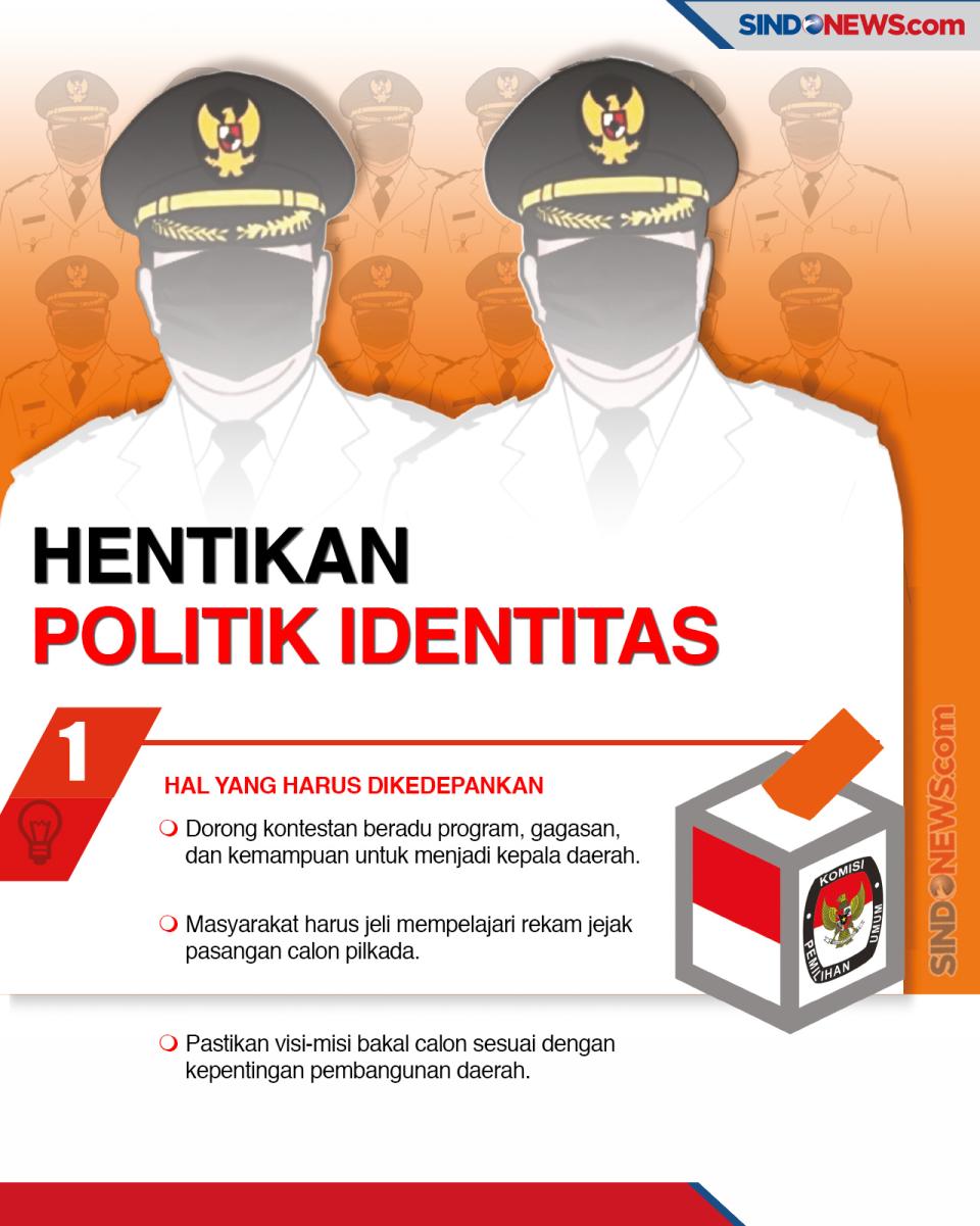 Hentikan Politik Identitas,...
