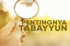 Tabayyun untuk Menangkal...