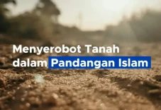 Hukum Menyerobot Tanah...