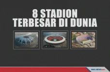 Gede Banget! Ini 8 Stadion...