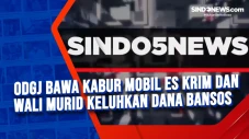 ODGJ Bawa Kabur Mobil...