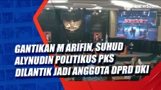 Gantikan M Arifin, Suhud...