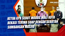 Ketua KPK Sebut Modus...