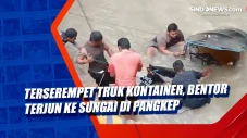 Terserempet Truk Kontainer,...