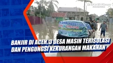 Banjir di Aceh, 3 Desa...
