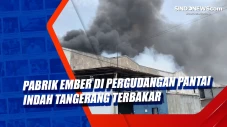 Pabrik Ember di Pergudangan...