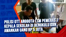 Polisi OTT Anggota LSM...