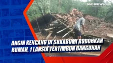 Angin Kencang di Sukabumi...
