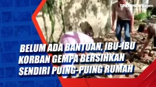 Belum Ada Bantuan, Ibu-Ibu...