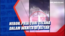 Heboh, Pria Curi Celana...