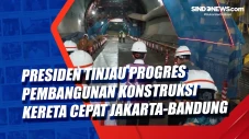 Presiden Tinjau Progres...