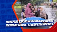 Terkepung Banjir, Karyawan...