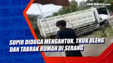 Sopir Diduga Mengantuk,...