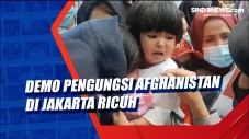 Demo Pengungsi Afghanistan...
