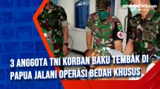 3 Anggota TNI Korban...