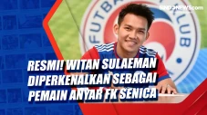 Resmi! Witan Sulaeman...