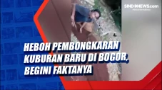 Heboh Pembongkaran Kuburan...