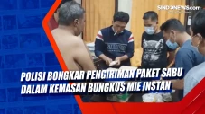 Polisi Bongkar Pengiriman...