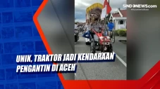 Unik, Traktor Jadi Kendaraan...