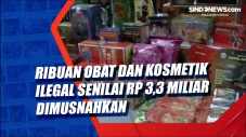 Ribuan Obat dan Kosmetik...