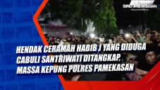 Hendak Ceramah Habib...