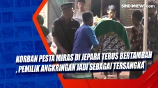 Korban Pesta Miras di...