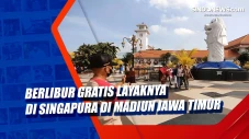 Berlibur Gratis Layaknya...