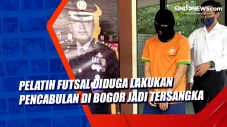 Pelatih Futsal Diduga...