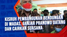 Kisruh Pembangunan Bendungan...