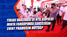 Tinjau Vaksinasi di...