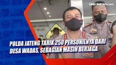 Polda Jateng Tarik 250...