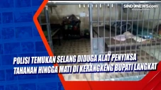 Polisi Temukan Selang...