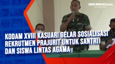 Kodam XVIII Kasuari...