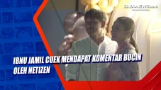 Ibnu Jamil Cuek Mendapat...