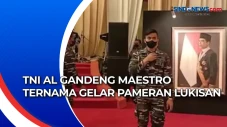 TNI AL Gandeng Maestro...