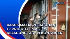 Kasus Mafia Pelabuhan...