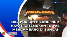 Dilaporkan Hilang, Nur...