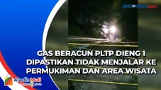 Gas Beracun PLTP Dieng...