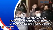 Ketua PPWI Mengamuk...