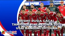 Resmi! Rusia Gagal Tampil...