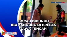 Bocah Dibunuh Ibu Kandung...