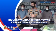 Ibu Aniaya Anak hingga...