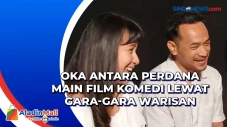 Oka Antara Perdana Main...